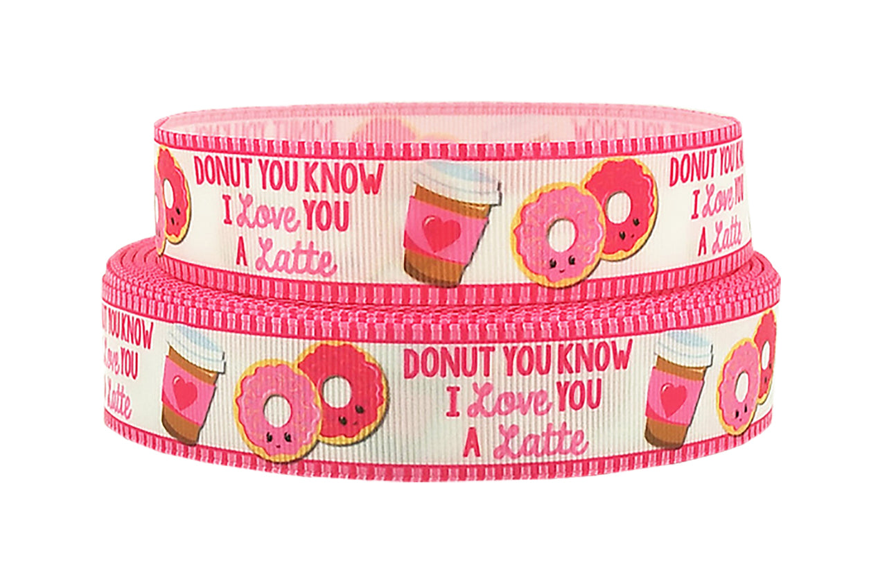 7/8" GrosGrain Ribbon Donut You Know I Love You a Latte Valentines DIY Hair Bows